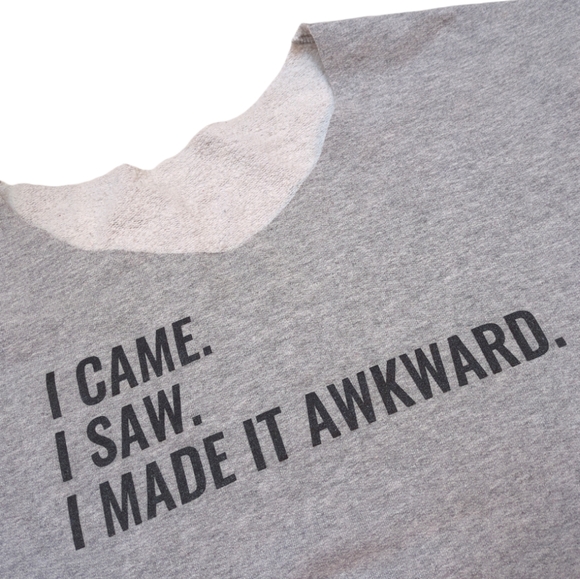 "I Came, I Saw, I Made It Awkward" cut off distressed hoodie sweatshirt, Med - Picture 2 of 7